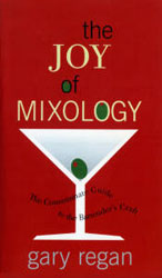 Joy of Mixology By Gary Regan