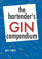 Bartender's Gin Compendium by Gary (Gaz) Regan