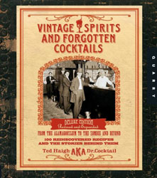 Vintage Spirits & Forgotten Cocktails by Ted Haigh